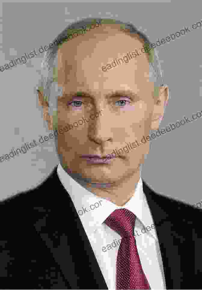 A Photograph Of President Vladimir Putin The Secret Yeltsin Scandal: Discover The Truth About The Present From Events In The Past (Russia: Straight Talk On Hushed Issues 2)