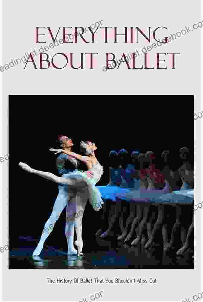 Contemporary Ballet Performance Everything About Ballet: The History Of Ballet That You Shouldn T Miss Out: History Of Ballet