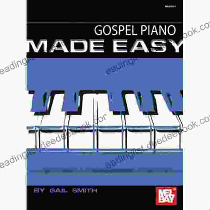 Gospel Piano Made Easy By Grant Goddard Gospel Piano Made Easy Grant Goddard
