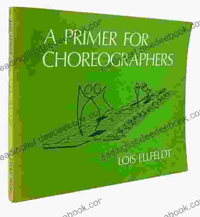 Lois Ellfeldt, Renowned Choreographer And Author Of The Primer For Choreographers A Primer For Choreographers Lois Ellfeldt
