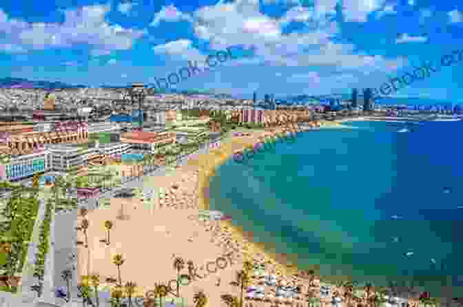 Serene View Of Barcelona's Beaches, Showcasing Its Golden Sands, Crystal Clear Waters, And Vibrant Atmosphere Barcelona Travel Guide (Unanchor) FC Barcelona: More Than A Club (A 1 Day Experience)