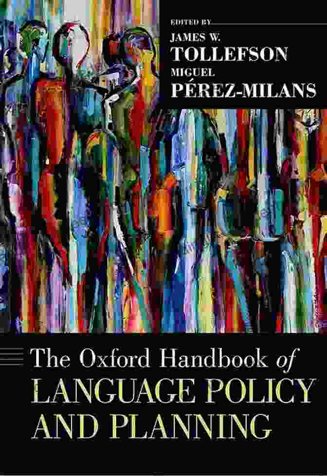 The Oxford Handbook Of Language Policy And Planning The Oxford Handbook Of Language Policy And Planning (Oxford Handbooks)