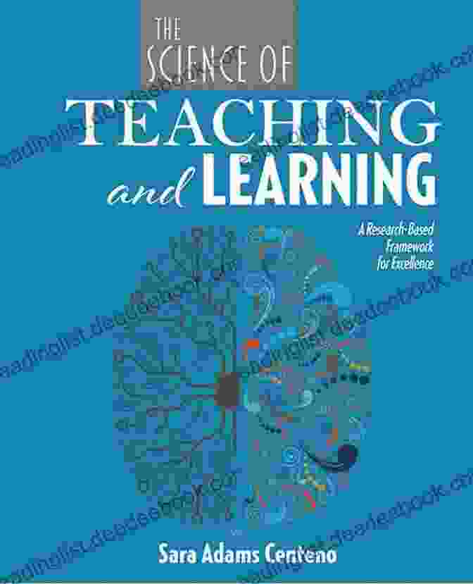 The Science Of Teaching: Brain Based Learning And Cognitive Psychology The Handbook For The New Art And Science Of Teaching: (Your Guide To The Marzano Framework For Competency Based Education And Teaching Methods)