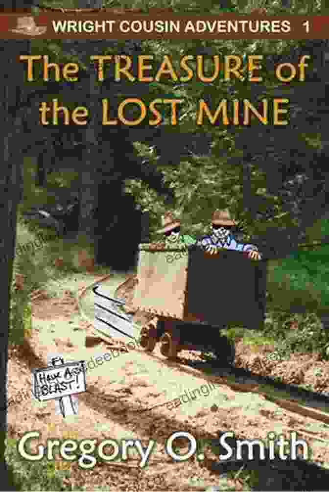 The Wright Cousins Standing Before The Gleaming Treasure Of The Lost Mine. The Treasure Of The Lost Mine (Wright Cousin Adventures 1)