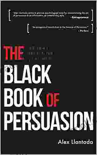 The Black Of Persuasion: 23 Principles That Move Your Will