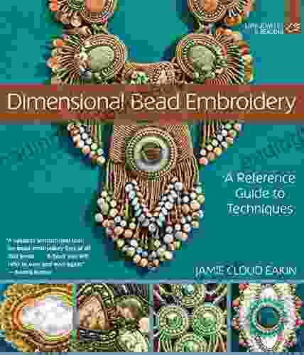 Dimensional Bead Embroidery: A Reference Guide To Techniques
