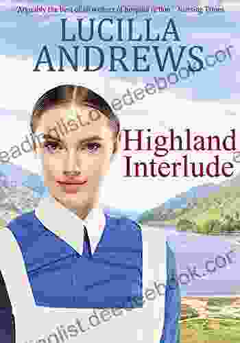 Highland Interlude: A Moving Romance In A 1960s Scottish Cottage Hospital