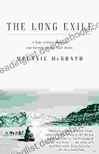 The Long Exile: A Tale Of Inuit Betrayal And Survival In The High Arctic