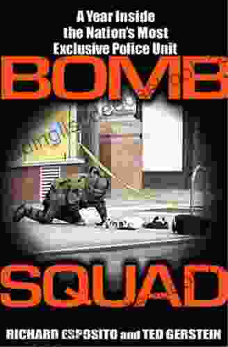 Bomb Squad: A Year Inside The Nation S Most Exclusive Police Unit
