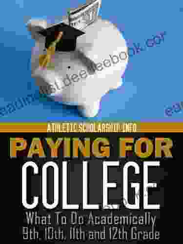 College Guide: Admission And Paying (What To Do Academically 9th 10th 11th 12th Grade)