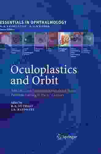 Oculoplastics And Orbit: Aesthetic And Functional Oculofacial Plastic Problem Solving In The 21st Century (Essentials In Ophthalmology)