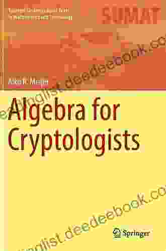 Algebra For Cryptologists (Springer Undergraduate Texts In Mathematics And Technology)
