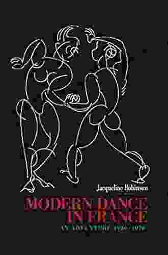 Modern Dance In France (1920 1970): An Adventure (Choreography And Dance Studies Series)