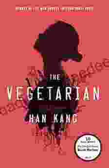 The Vegetarian: A Novel Han Kang