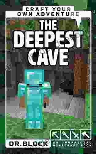 The Deepest Cave: An Unofficial Minecraft (Craft Your Own Adventure For Minecrafters)