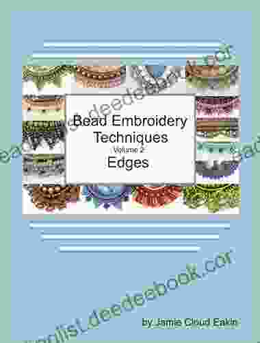 Bead Embroidery Techniques Volume 2 Edges
