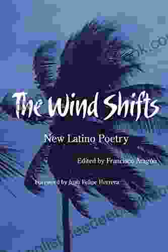 The Wind Shifts: New Latino Poetry (Camino Del Sol)