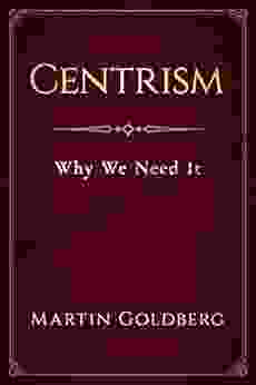 Centrism: Why We Need It