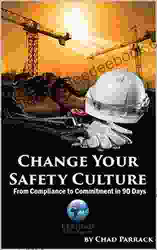 Change Your Safety Culture From Compliance To COMMITMENT In 90 Days