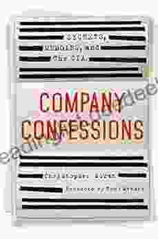 Company Confessions: Secrets Memoirs And The CIA