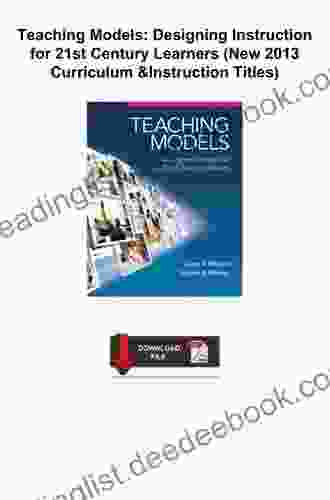 Teaching Models: Designing Instruction For 21st Century Learners (2 Downloads) (New 2024 Curriculum Instruction Titles)