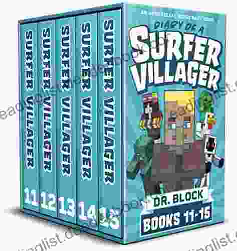 Diary Of A Surfer Villager 11 15: (a Collection Of Unofficial Minecraft Books) (Complete Diary Of A Minecraft Villager 3)