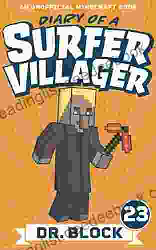 Diary Of A Surfer Villager: 23: (an Unofficial Minecraft For Kids)
