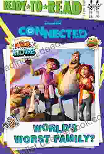 World S Worst Family?: Ready To Read Level 2 (Connected Based On The Movie The Mitchells Vs The Machines)