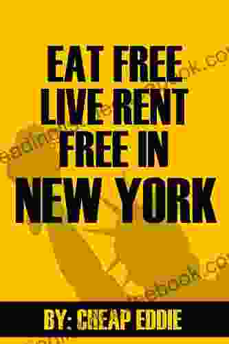 Eat Free Live Rent Free In New York