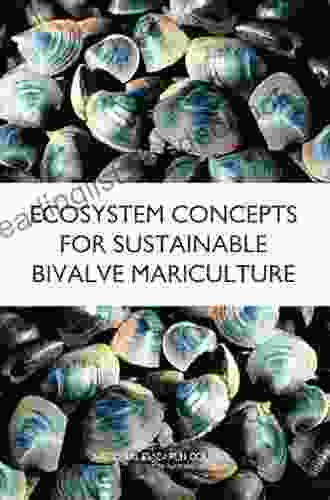 Ecosystem Concepts For Sustainable Bivalve Mariculture