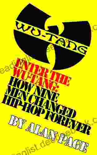 Enter The Wu Tang: How Nine Men Changed Hip Hop Forever