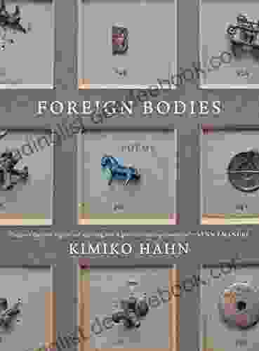 Foreign Bodies: Poems Kimiko Hahn