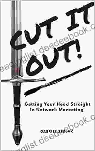 CUT IT OUT: Getting Your Head Straight In Network Marketing