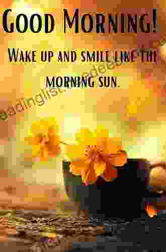 Good Morning Sun Shine Cheryl L Bradley