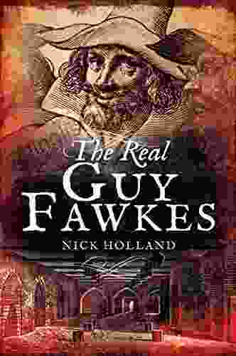 The Real Guy Fawkes Nick Holland