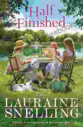 Half Finished: A Novel Lauraine Snelling