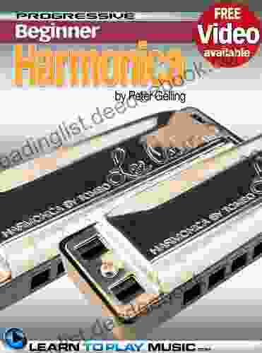 Harmonica Lessons For Beginners: Teach Yourself How To Play Harmonica (Free Video Available) (Progressive Beginner)