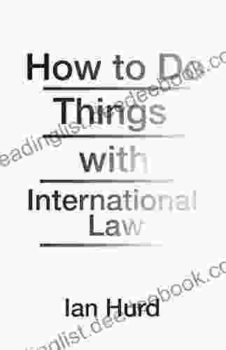 How To Do Things With International Law