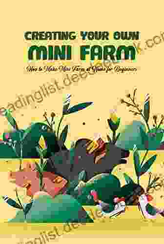 Creating Your Own Mini Farm: How To Make Mini Farm At Home For Beginners