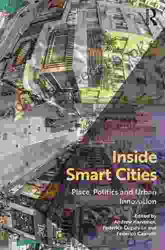 Inside Smart Cities: Place Politics And Urban Innovation