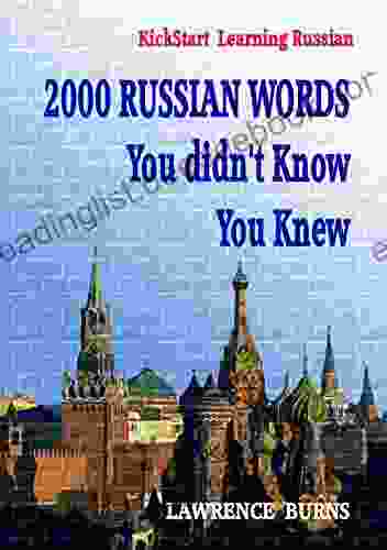 Kick Start Learning Russian: 2000 RUSSIAN Words You Didn T Know You Knew