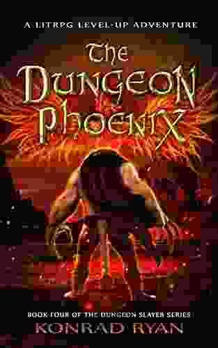 The Dungeon Phoenix: A LitRPG Level Up Adventure (The Dungeon Slayer 4)