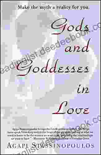 Gods And Goddesses In Love: Making The Myth A Reality For You
