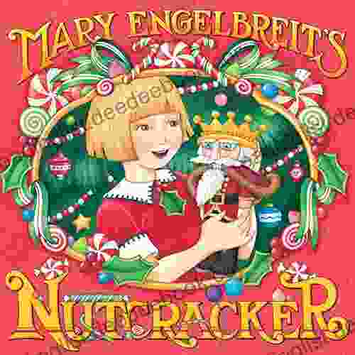 Mary Engelbreit S Nutcracker Mary Engelbreit