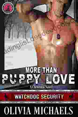 More Than Puppy Love A Christmas Novel: Watchdog Security 3