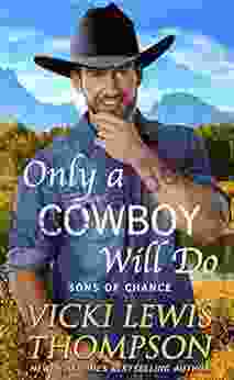 Only A Cowboy Will Do (Sons Of Chance 10)