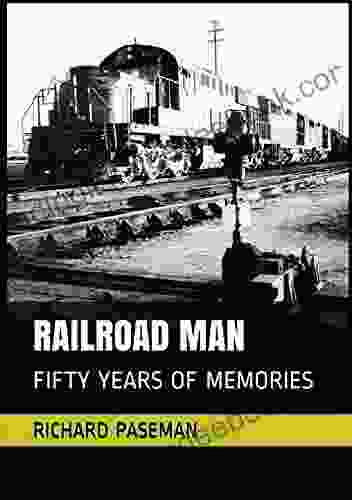 Railroad Man: Fifty Years Of Memories
