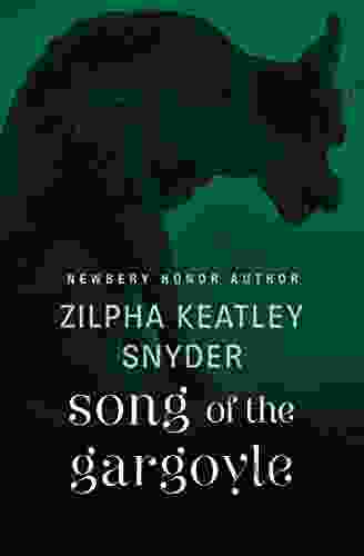 Song Of The Gargoyle Zilpha Keatley Snyder