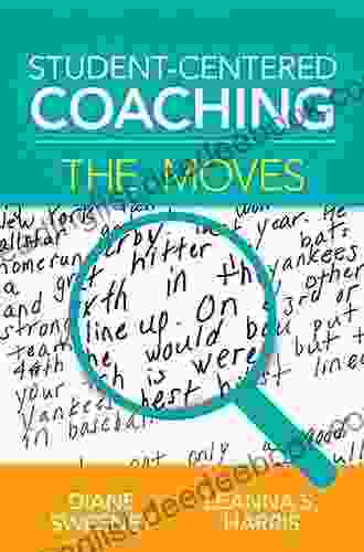 Student Centered Coaching: The Moves Diane Sweeney