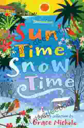 Sun Time Snow Time: Poetry For Children Inspired By Caribbean And British Life